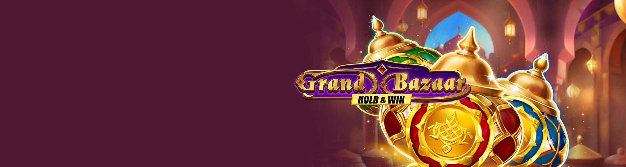GRAND BAZAAR HOLD & WIN